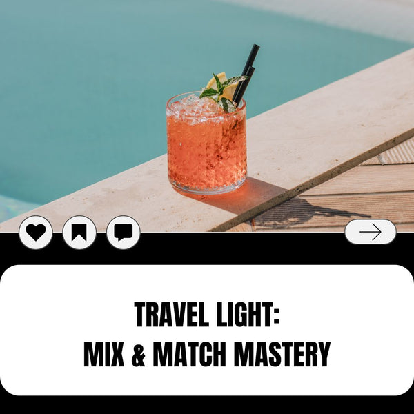 Travel Light: Mix & Match Mastery